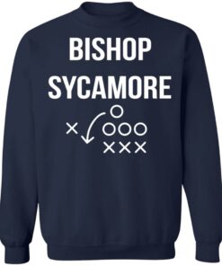 Bishop Sycamore shirt Shirt Sweatshirt Long Sleeve Hoodie Tank Mug 3 Bishop Sycamore shirt Shirt Sweatshirt Long Sleeve Hoodie Tank Mug 4