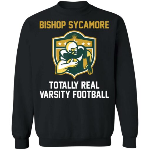 Bishop Sycamore totally real varsity football shirt Shirt Sweatshirt Long Sleeve Hoodie Tank Mug