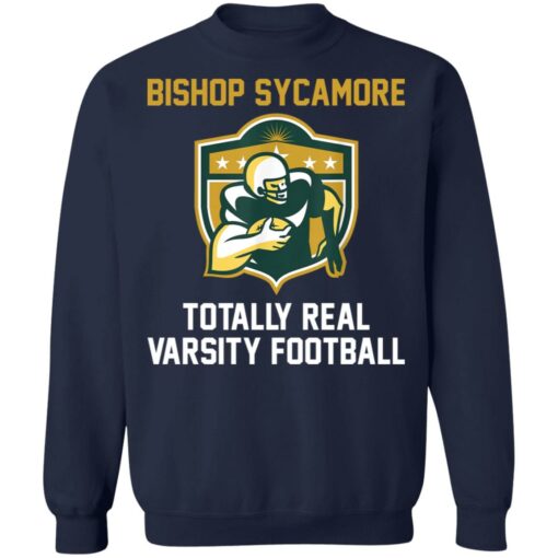 Bishop Sycamore totally real varsity football shirt Shirt Sweatshirt Long Sleeve Hoodie Tank Mug