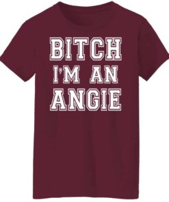 Bitch Im an angie shirt Shirt Sweatshirt Long Sleeve Hoodie Tank Mug 7