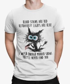 Black Cat Blood Stains Are Red Ultraviolet Lights Are Blue Shirt Sweatshirt Long Sleeve Hoodie Tank Mug