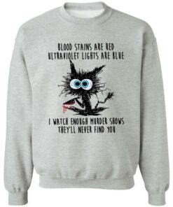 Black Cat Blood Stains Are Red Ultraviolet Lights Are Blue Shirt Sweatshirt Long Sleeve Hoodie Tank Mug 2 Black Cat Blood Stains Are Red Ultraviolet Lights Are Blue Shirt Sweatshirt Long Sleeve Hoodie Tank Mug 3