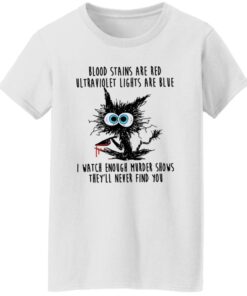 Black Cat Blood Stains Are Red Ultraviolet Lights Are Blue Shirt Sweatshirt Long Sleeve Hoodie Tank Mug 6 Black Cat Blood Stains Are Red Ultraviolet Lights Are Blue Shirt Sweatshirt Long Sleeve Hoodie Tank Mug 7