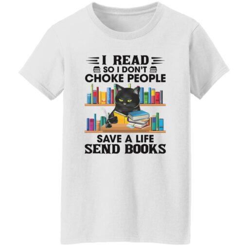 Black Cat I Read So I Don’t Choke People Save A Life Send Books Shirt Shirt Sweatshirt Long Sleeve Hoodie Tank Mug