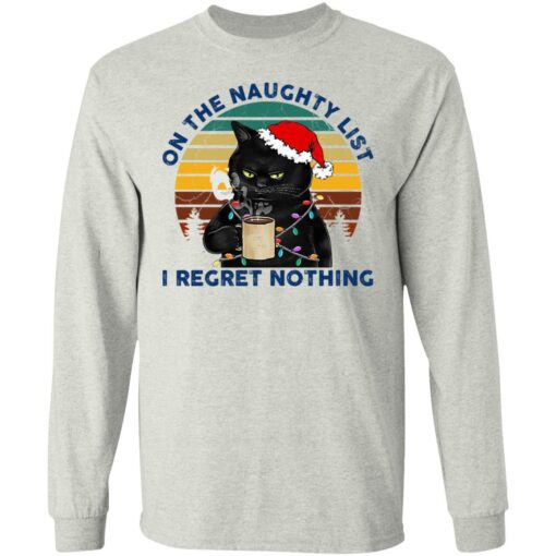 Black Cat Santa – On The Naughty List I Regret Nothing Shirt Shirt Sweatshirt Long Sleeve Hoodie Tank Mug