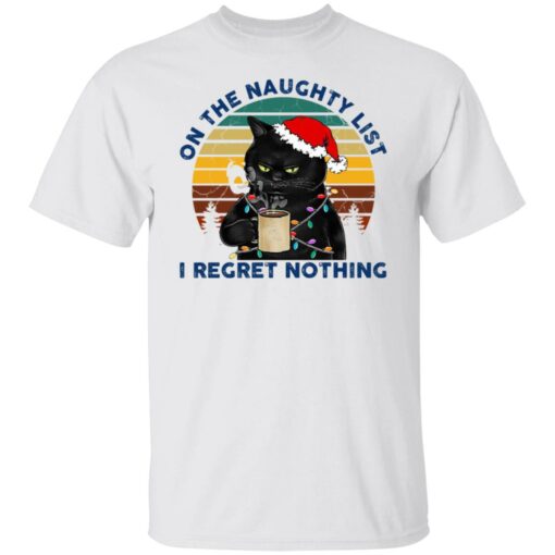 Black Cat Santa – On The Naughty List I Regret Nothing Shirt Shirt Sweatshirt Long Sleeve Hoodie Tank Mug