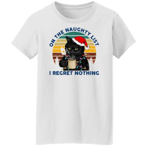 Black Cat Santa – On The Naughty List I Regret Nothing Shirt Shirt Sweatshirt Long Sleeve Hoodie Tank Mug