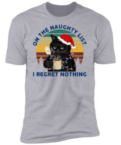 Black Cat Santa - On The Naughty List I Regret Nothing Shirt Shirt Sweatshirt Long Sleeve Hoodie Tank Mug 10 Black Cat Santa On The Naughty List I Regret Nothing Shirt Shirt Sweatshirt Long Sleeve Hoodie Tank Mug 8