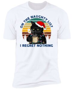 Black Cat Santa - On The Naughty List I Regret Nothing Shirt Shirt Sweatshirt Long Sleeve Hoodie Tank Mug 11 Black Cat Santa On The Naughty List I Regret Nothing Shirt Shirt Sweatshirt Long Sleeve Hoodie Tank Mug 9