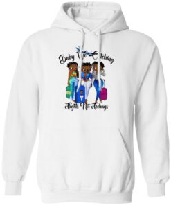 Black Women Baby We Catching Flights Not Feelings Shirt Shirt Sweatshirt Long Sleeve Hoodie Tank Mug