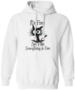 Black cat it’s fine i’m fine everything is fine shirt Shirt Sweatshirt Long Sleeve Hoodie Tank Mug