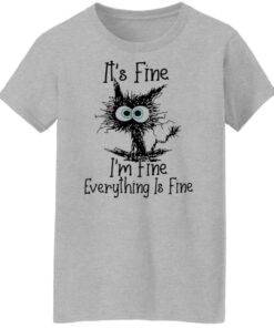 Black cat it’s fine i’m fine everything is fine shirt Shirt Sweatshirt Long Sleeve Hoodie Tank Mug 6 Black cat it's fine i'm fine everything is fine shirt Shirt Sweatshirt Long Sleeve Hoodie Tank Mug 7