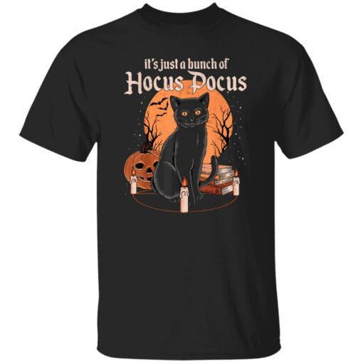 Black cat it’s just a bunch of Hocus Pocus shirt Shirt Sweatshirt Long Sleeve Hoodie Tank Mug