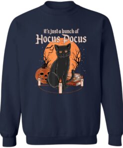 Black cat it's just a bunch of Hocus Pocus shirt Shirt Sweatshirt Long Sleeve Hoodie Tank Mug 3 Black cat its just a bunch of Hocus Pocus shirt Shirt Sweatshirt Long Sleeve Hoodie Tank Mug 4