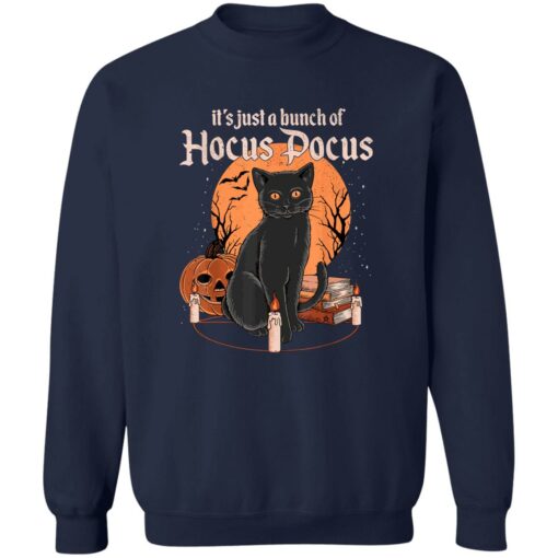 Black cat it’s just a bunch of Hocus Pocus shirt Shirt Sweatshirt Long Sleeve Hoodie Tank Mug