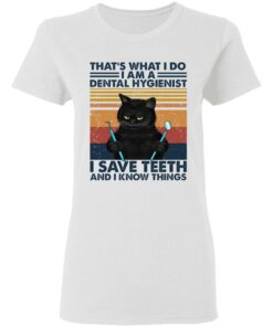 Black cat that's what I do I am a dental hygienist shirt Shirt Sweatshirt Long Sleeve Hoodie Tank Mug 7 Black cat thats what I do I am a dental hygienist shirt Shirt Sweatshirt Long Sleeve Hoodie Tank Mug 7