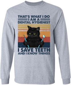 Black cat that's what I do I am a dental hygienist shirt Shirt Sweatshirt Long Sleeve Hoodie Tank Mug 9 Black cat thats what I do I am a dental hygienist shirt Shirt Sweatshirt Long Sleeve Hoodie Tank Mug 9