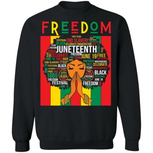 Black girl magic Juneteenth freedom end slavery shirt Shirt Sweatshirt Long Sleeve Hoodie Tank Mug