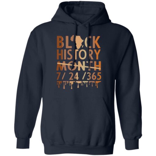 Black history month 7 24 365 sweatshirt Shirt Sweatshirt Long Sleeve Hoodie Tank Mug