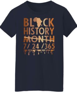 Black history month 7 24 365 sweatshirt Shirt Sweatshirt Long Sleeve Hoodie Tank Mug 7