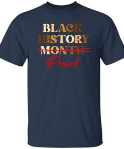 Black history month period melanin sweatshirt Shirt Sweatshirt Long Sleeve Hoodie Tank Mug 4