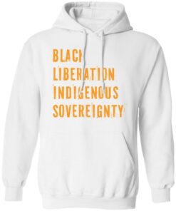 Black liberation indigenous sovereignty shirt Shirt Sweatshirt Long Sleeve Hoodie Tank Mug 3