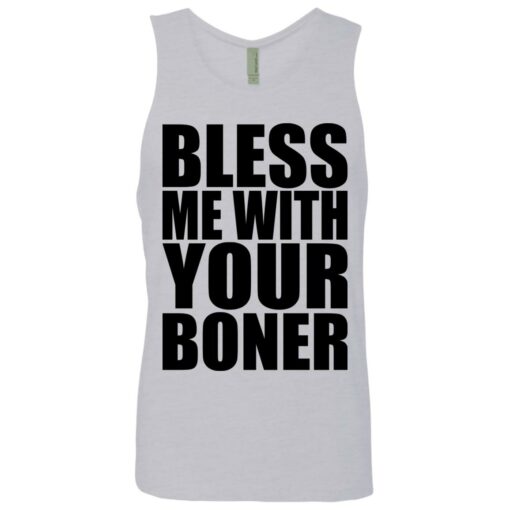 Bless me with your boner shirt Shirt Sweatshirt Long Sleeve Hoodie Tank Mug