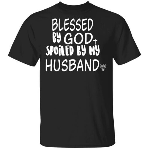 Blessed By God Spoiled By My Husband T-Shirts, Hoodies Shirt Sweatshirt Long Sleeve Hoodie Tank Mug