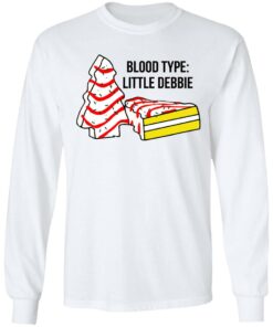 Blood type Little Debbie shirt Shirt Sweatshirt Long Sleeve Hoodie Tank Mug 4 Blood type Little Debbie shirt Shirt Sweatshirt Long Sleeve Hoodie Tank Mug 13