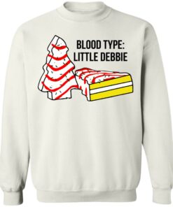 Blood type Little Debbie shirt Shirt Sweatshirt Long Sleeve Hoodie Tank Mug 8 Blood type Little Debbie shirt Shirt Sweatshirt Long Sleeve Hoodie Tank Mug 5
