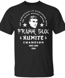 Bloodsport Frank Dux Kumite Champion Shirt, Hoodie, Tank Shirt Sweatshirt Long Sleeve Hoodie Tank Mug