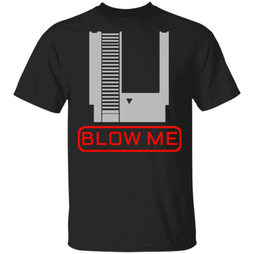 Blow Me T-Shirts, Hoodies Shirt Sweatshirt Long Sleeve Hoodie Tank Mug