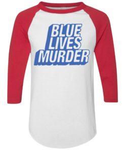 Blue lives murder shirt Shirt Sweatshirt Long Sleeve Hoodie Tank Mug 3 Blue lives murder shirt Shirt Sweatshirt Long Sleeve Hoodie Tank Mug 2