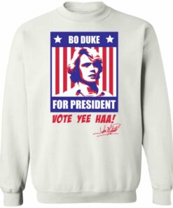 Bo Duke for president vote yee haa shirt Shirt Sweatshirt Long Sleeve Hoodie Tank Mug 4