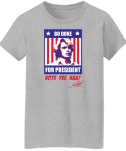 Bo Duke for president vote yee haa shirt Shirt Sweatshirt Long Sleeve Hoodie Tank Mug 7
