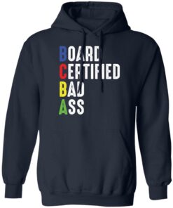 Board certified bad a sweatshirt Shirt Sweatshirt Long Sleeve Hoodie Tank Mug