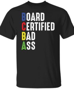 Board certified bad a sweatshirt Shirt Sweatshirt Long Sleeve Hoodie Tank Mug 3 Board certified bad a sweatshirt Shirt Sweatshirt Long Sleeve Hoodie Tank Mug 4