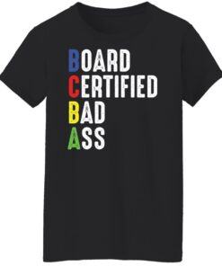 Board certified bad a sweatshirt Shirt Sweatshirt Long Sleeve Hoodie Tank Mug 5 Board certified bad a sweatshirt Shirt Sweatshirt Long Sleeve Hoodie Tank Mug 6