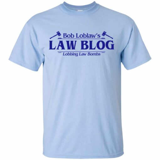 Bob Loblaw’s Law Blog Lobbing Law Bombs Shirt, Hoodie, Tank Shirt Sweatshirt Long Sleeve Hoodie Tank Mug