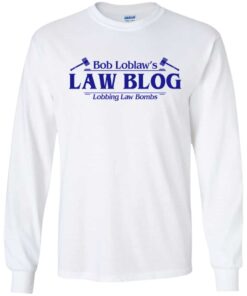 Bob Loblaws Law Blog Lobbing Law Bombs Shirt Hoodie Tank Shirt Sweatshirt Long Sleeve Hoodie Tank Mug 6