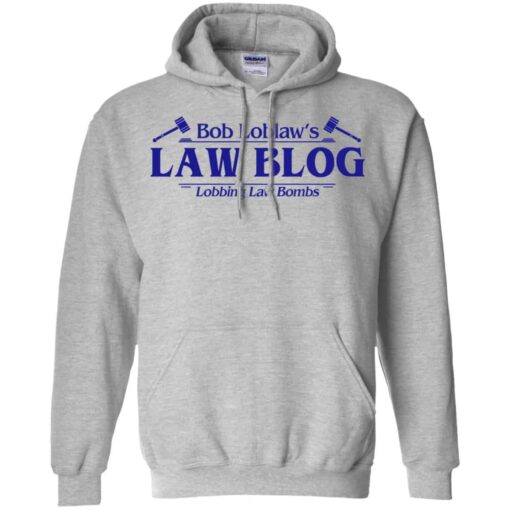 Bob Loblaw’s Law Blog Lobbing Law Bombs Shirt, Hoodie, Tank Shirt Sweatshirt Long Sleeve Hoodie Tank Mug