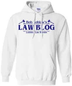Bob Loblaws Law Blog Lobbing Law Bombs Shirt Hoodie Tank Shirt Sweatshirt Long Sleeve Hoodie Tank Mug 9