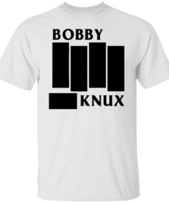 Bobby knux shirt Shirt Sweatshirt Long Sleeve Hoodie Tank Mug