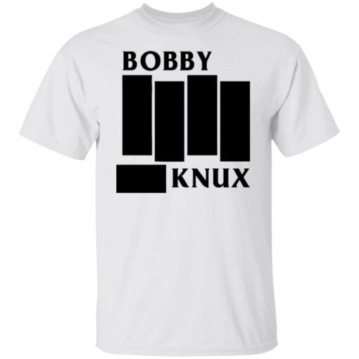 Bobby knux shirt Shirt Sweatshirt Long Sleeve Hoodie Tank Mug