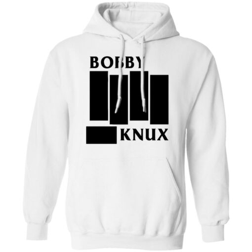 Bobby knux shirt Shirt Sweatshirt Long Sleeve Hoodie Tank Mug