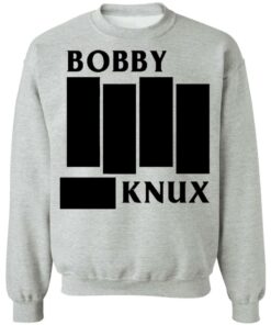 Bobby knux shirt Shirt Sweatshirt Long Sleeve Hoodie Tank Mug 3