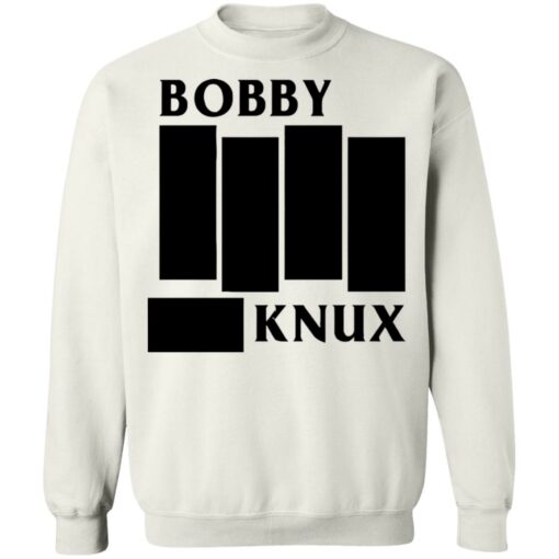 Bobby knux shirt Shirt Sweatshirt Long Sleeve Hoodie Tank Mug