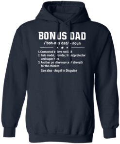 Bonus dad noun connected by love not dna role model provider shirt
