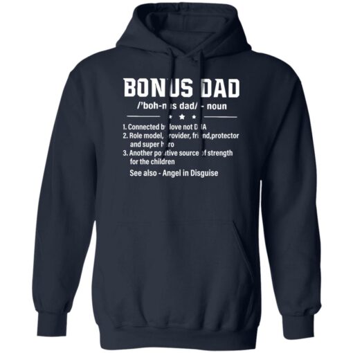 Bonus dad noun connected by love not dna role model provider shirt