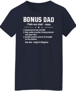 Bonus dad noun connected by love not dna role model provider shirt 6 Bonus dad noun connected by love not dna role model provider shirt 7